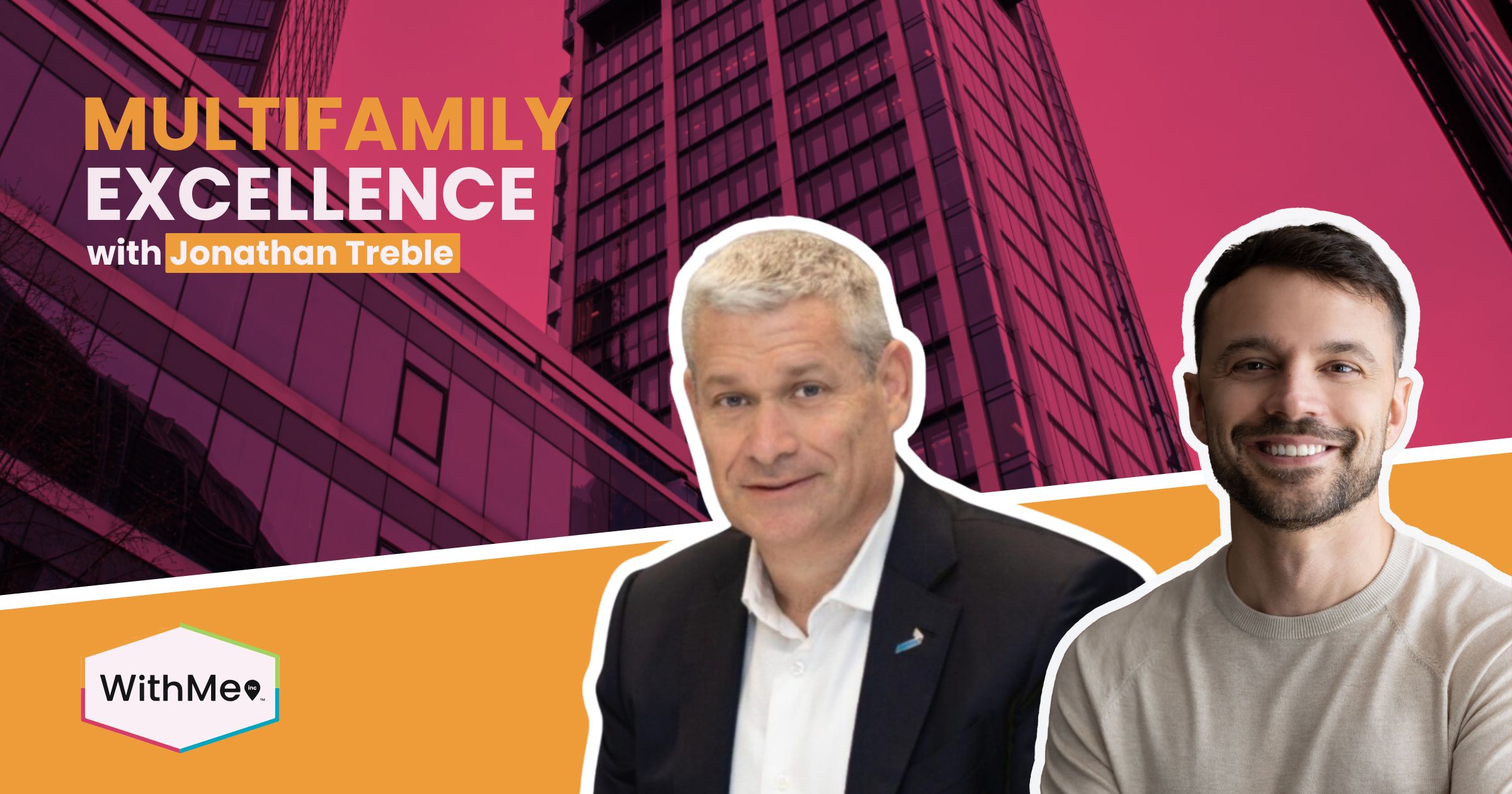 Jonathan Treble and David Diestel featured in the Multifamily Excellence podcast, with a bold urban backdrop and WithMe Inc. logo.