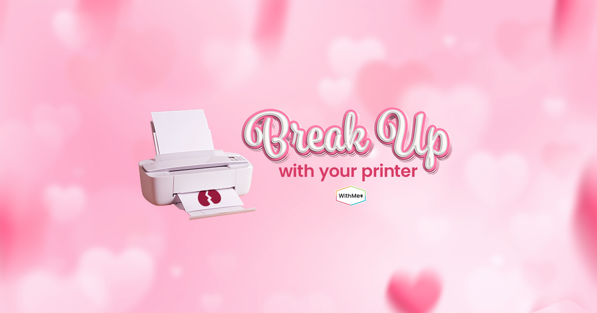 Featured Image "Break Up With Your Printer"